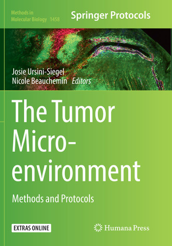 The Tumor Microenvironment: Methods and Protocols (Methods in Molecular Biology #1458) book cover by 