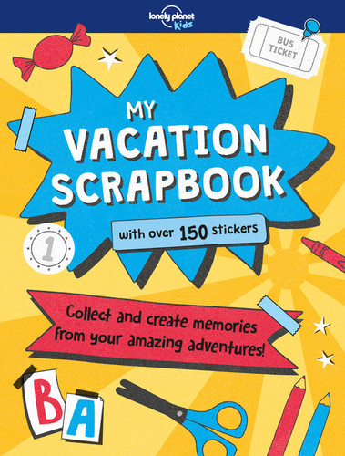Lonely Planet Kids My Vacation Scrapbook (Lonely Planet Kids) book cover by Kim Hankinson