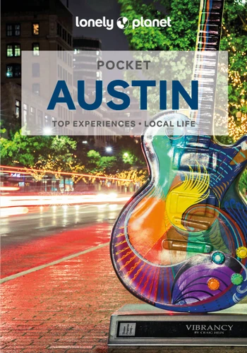 Lonely Planet Pocket Austin: Discover Twice the City in Half the Time | Top Sights | Maps & Walking Tours | Covers Warehouse District, Red River, 6th St, University of Texas Campus area, SoCo and more (Pocket Guide) book cover by Stephen Lioy, Amy C Balfour