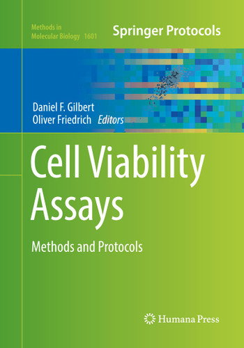 Cell Viability Assays: Methods and Protocols (Methods in Molecular Biology #1601) book cover by 