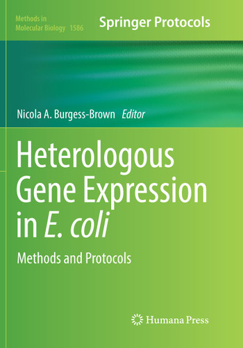 Heterologous Gene Expression in E.coli: Methods and Protocols (Methods in Molecular Biology #1586) book cover by 