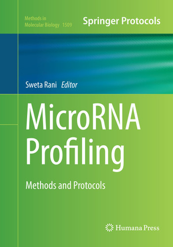MicroRNA Profiling: Methods and Protocols (Methods in Molecular Biology #1509) book cover by 