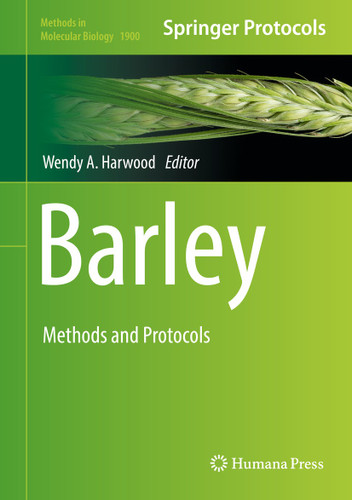 Barley: Methods and Protocols (Methods in Molecular Biology #1900) book cover by 