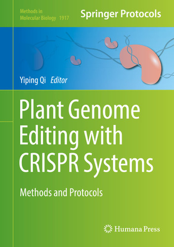 Plant Genome Editing with CRISPR Systems: Methods and Protocols (Methods in Molecular Biology #1917) book cover by 