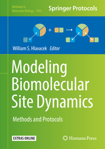 Modeling Biomolecular Site Dynamics: Methods and Protocols (Methods in Molecular Biology #1945) book cover by 