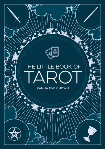 The Little Book Of Tarot: AN INTRODUCTION TO FORTUNE-TELLING AND DIVINATION (Little Book of) book cover by Xanna Eve Chown