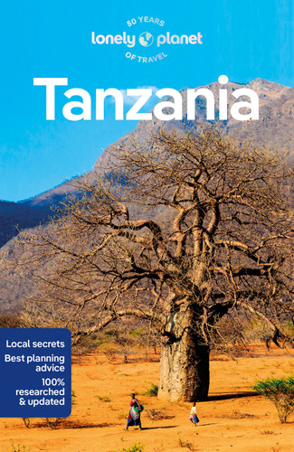 Lonely Planet Tanzania: Plan the Trip of a Lifetime | Detailed Itineraries & Maps | Insider Tips | Covers Dar es Salaam, Zanzibar, Lake Victoria and more (Travel Guide) book cover by Anthony Ham