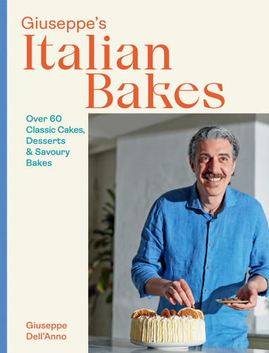 Giuseppe's Italian Bakes: Over 60 Classic Cakes, Desserts and Savory Bakes book cover by Giuseppe Dell'Anno