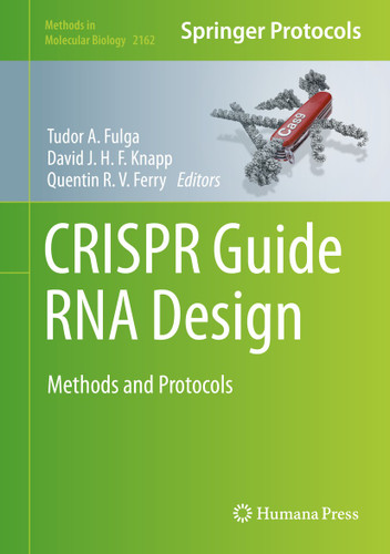 CRISPR Guide RNA Design: Methods and Protocols (Methods in Molecular Biology #2162) book cover by 