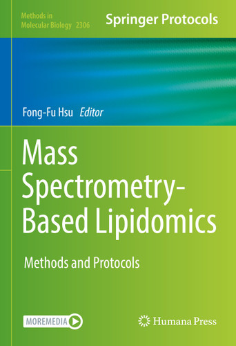 Mass Spectrometry-Based Lipidomics: Methods and Protocols (Methods in Molecular Biology #2306) book cover by 