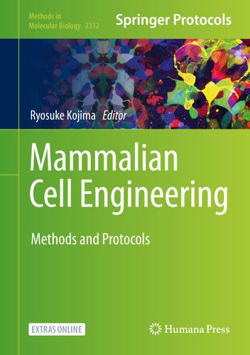 Mammalian Cell Engineering: Methods and Protocols (Methods in Molecular Biology #2312) book cover by 