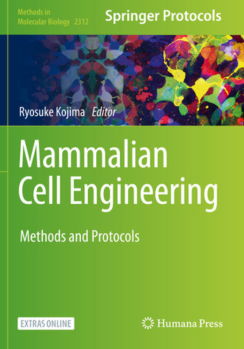 Mammalian Cell Engineering: Methods and Protocols (Methods in Molecular Biology #2312) book cover by 