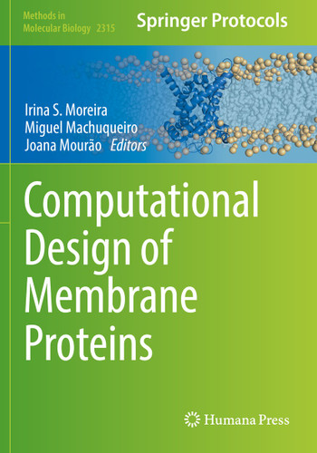 Computational Design of Membrane Proteins (Methods in Molecular Biology #2315) book cover by 