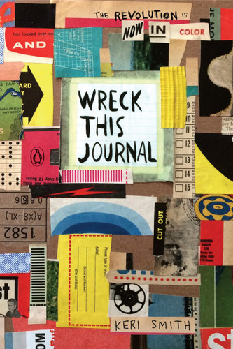Wreck This Journal: Now in Color book cover by Keri Smith