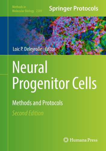 Neural Progenitor Cells: Methods and Protocols (Methods in Molecular Biology #2389) book cover by 