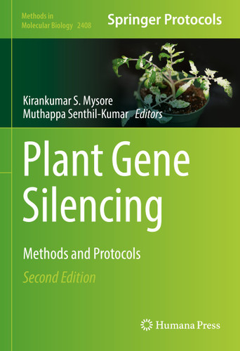 Plant Gene Silencing: Methods and Protocols (Methods in Molecular Biology #2408) book cover by 