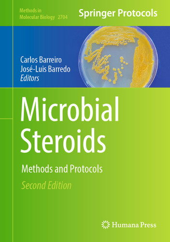 Microbial Steroids: Methods and Protocols (Methods in Molecular Biology #2704) book cover by 