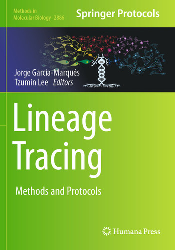 Lineage Tracing: Methods and Protocols (Methods in Molecular Biology #2886) book cover by 