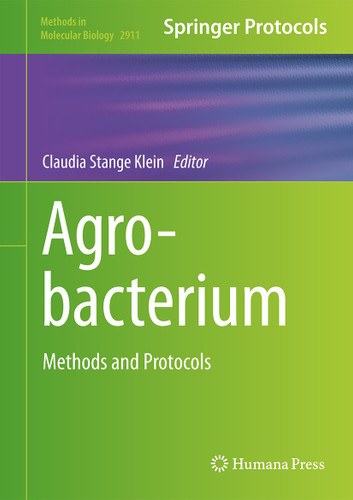 Agrobacterium: Methods and Protocols (Methods in Molecular Biology #2911) book cover by 