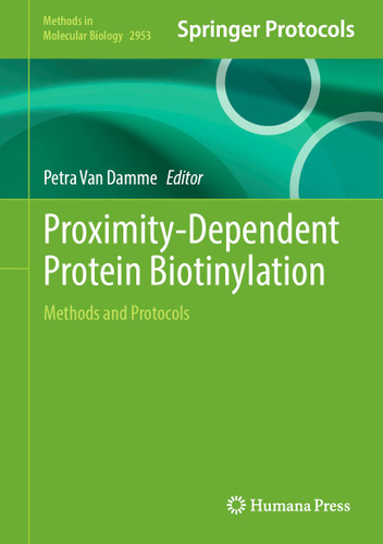 Proximity-Dependent Protein Biotinylation: Methods and Protocols (Methods in Molecular Biology #2953) book cover by 