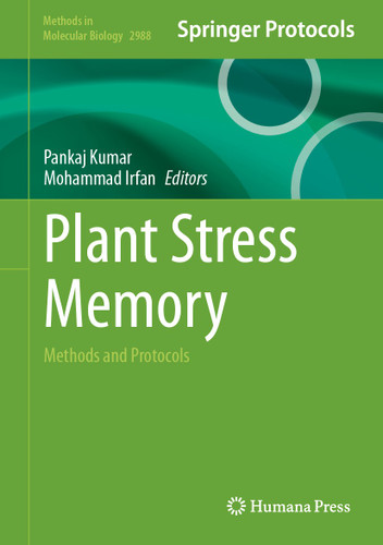 Plant Stress Memory: Methods and Protocols (Methods in Molecular Biology #2988) book cover by 