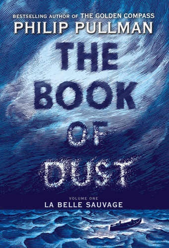 The Book of Dust:  La Belle Sauvage (Book of Dust, Volume 1) (The Book of Dust) book cover by Philip Pullman