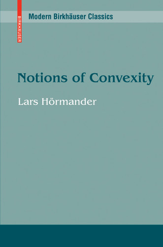 Notions of Convexity (Modern Birkhäuser Classics) book cover by Lars Hörmander