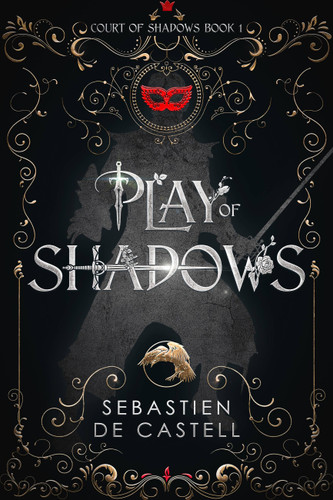Play of Shadows (Court of Shadows #1) book cover by Sebastien de Castell