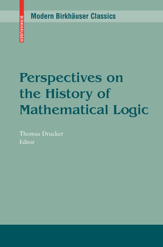 Perspectives on the History of Mathematical Logic (Modern Birkhäuser Classics) book cover by 
