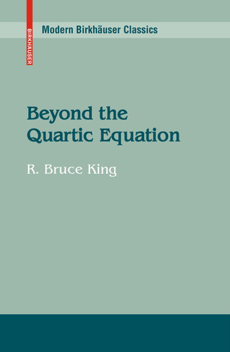 Beyond the Quartic Equation (Modern Birkhäuser Classics) book cover by R. Bruce King
