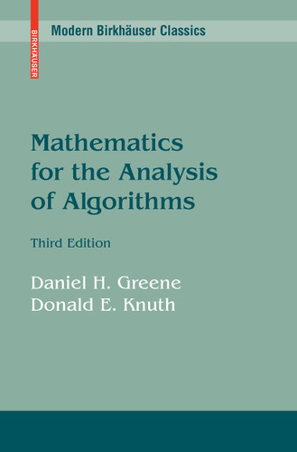 Mathematics for the Analysis of Algorithms (Modern Birkhäuser Classics) book cover by Daniel H. Greene, Donald E. Knuth