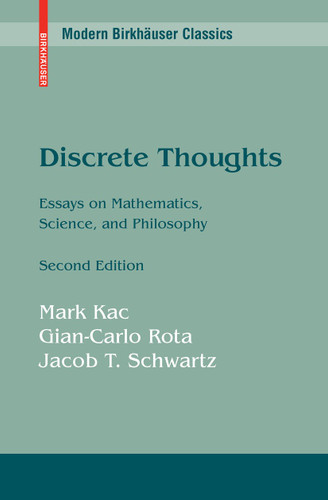 Discrete Thoughts: Essays on Mathematics, Science and Philosophy (Modern Birkhäuser Classics) book cover by Mark Kac, Gian-Carlo Rota, Jacob T. Schwartz