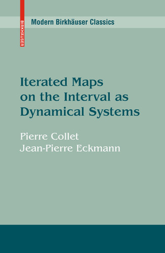 Iterated Maps on the Interval as Dynamical Systems (Modern Birkhäuser Classics) book cover by Pierre Collet, J.-P. Eckmann