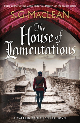 The House of Lamentations (The Seeker) book cover by S.G. MacLean