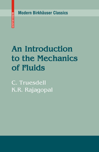 An Introduction to the Mechanics of Fluids (Modern Birkhäuser Classics) book cover by C. Truesdell, K. R. Rajagopal