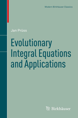 Evolutionary Integral Equations and Applications (Modern Birkhäuser Classics) book cover by Jan Prüss