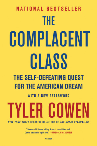 The Complacent Class: The Self-Defeating Quest for the American Dream book cover by Tyler Cowen