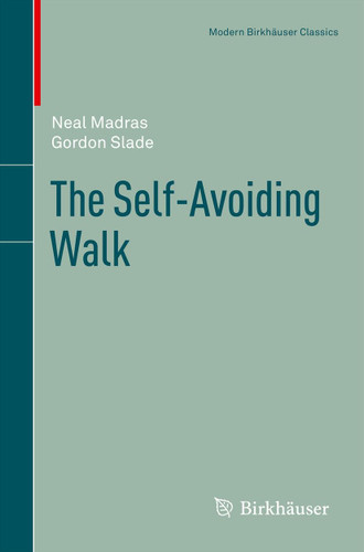 The Self-Avoiding Walk (Modern Birkhäuser Classics) book cover by Neal Madras, Gordon Slade
