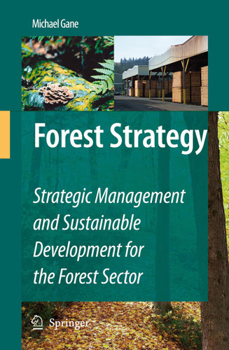 Forest Strategy: Strategic Management and Sustainable Development for the Forest Sector book cover by Michael Gane
