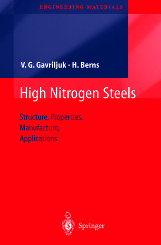 High Nitrogen Steels: Structure, Properties, Manufacture, Applications (Engineering Materials) book cover by Valentin G. Gavriljuk, Hans Berns