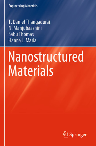 Nanostructured Materials (Engineering Materials) book cover by T. Daniel Thangadurai, N. Manjubaashini, Sabu Thomas, Hanna J. Maria