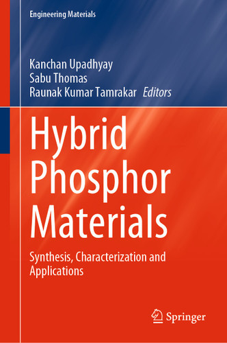 Hybrid Phosphor Materials: Synthesis, Characterization and Applications (Engineering Materials) book cover by 