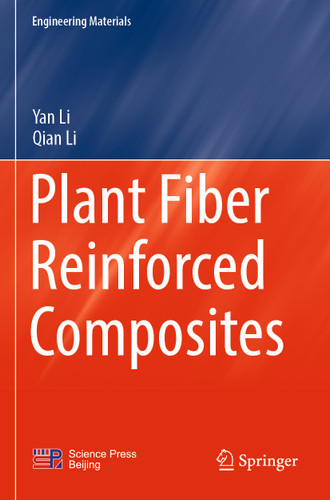 Plant Fiber Reinforced Composites (Engineering Materials) book cover by Yan Li, Qian Li