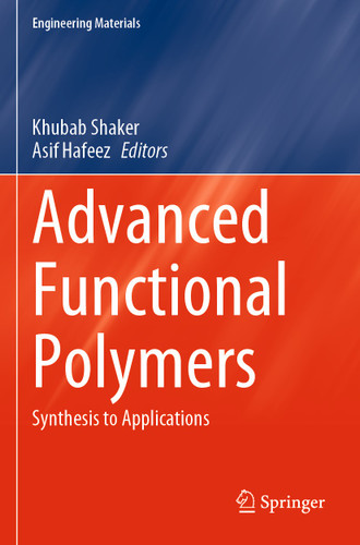 Advanced Functional Polymers: Synthesis to Applications (Engineering Materials) book cover by 