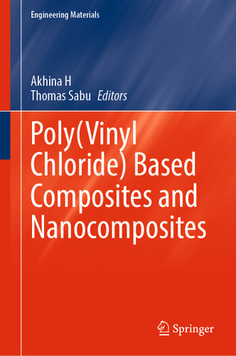 Poly(Vinyl Chloride) Based Composites and Nanocomposites (Engineering Materials) book cover by 