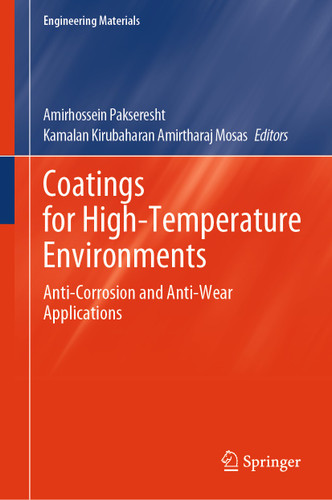 Coatings for High-Temperature Environments: Anti-Corrosion and Anti-Wear Applications (Engineering Materials) book cover by 