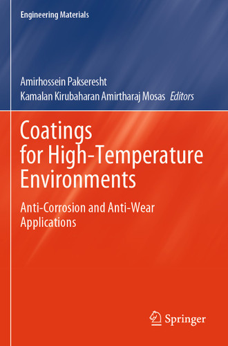 Coatings for High-Temperature Environments: Anti-Corrosion and Anti-Wear Applications (Engineering Materials) book cover by 