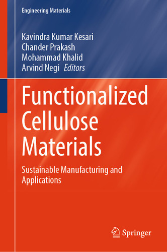 Functionalized Cellulose Materials: Sustainable Manufacturing and Applications (Engineering Materials) book cover by 