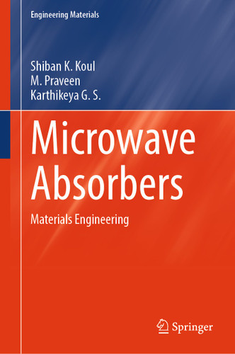 Microwave Absorbers: Materials Engineering (Engineering Materials) book cover by Shiban K. Koul, M. Praveen, Karthikeya G. S.