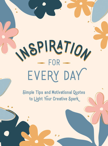 Inspiration for Every Day: Simple Tips and Motivational Quotes to Light Your Creative Spark book cover by Summersdale